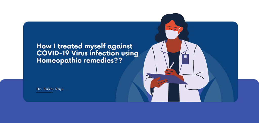 How I treated myself against COVID-19 Virus infection using Homeopathic remedies?? article cover image